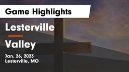 Lesterville  vs Valley  Game Highlights - Jan. 26, 2023