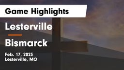 Lesterville  vs Bismarck   Game Highlights - Feb. 17, 2023