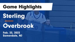 Sterling  vs Overbrook  Game Highlights - Feb. 23, 2023