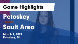 Petoskey  vs Sault Area  Game Highlights - March 1, 2023