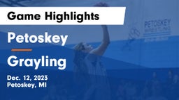 Petoskey  vs Grayling  Game Highlights - Dec. 12, 2023