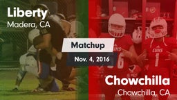 Matchup: Liberty  vs. Chowchilla  2016