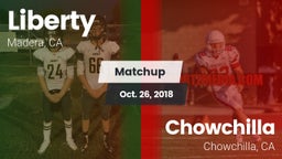 Matchup: Liberty  vs. Chowchilla  2018