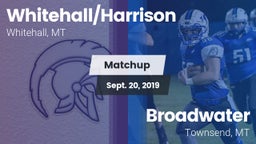 Matchup: Whitehall/Harrison vs. Broadwater  2019