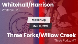 Matchup: Whitehall/Harrison vs. Three Forks/Willow Creek  2019