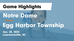 Notre Dame  vs Egg Harbor Township  Game Highlights - Jan. 28, 2023