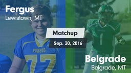 Matchup: Fergus  vs. Belgrade  2016