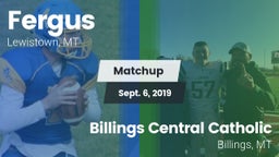 Matchup: Fergus  vs. Billings Central Catholic  2019