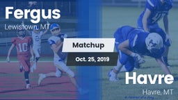 Matchup: Fergus  vs. Havre  2019