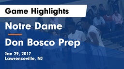 Notre Dame  vs Don Bosco Prep Game Highlights - Jan 29, 2017