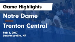 Notre Dame  vs Trenton Central Game Highlights - Feb 1, 2017