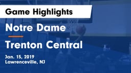 Notre Dame  vs Trenton Central  Game Highlights - Jan. 15, 2019