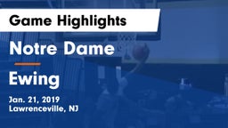 Notre Dame  vs Ewing Game Highlights - Jan. 21, 2019