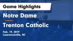 Notre Dame  vs Trenton Catholic  Game Highlights - Feb. 19, 2019