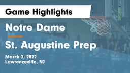 Notre Dame  vs St. Augustine Prep  Game Highlights - March 2, 2022
