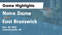 Notre Dame  vs East Brunswick  Game Highlights - Dec. 28, 2023