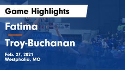 Fatima  vs Troy-Buchanan  Game Highlights - Feb. 27, 2021