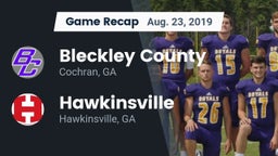 Recap: Bleckley County  vs. Hawkinsville  2019
