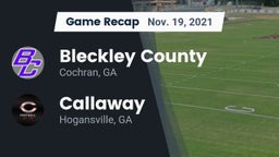 Recap: Bleckley County  vs. Callaway  2021