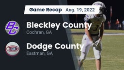 Recap: Bleckley County  vs. Dodge County  2022