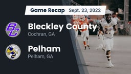 Recap: Bleckley County  vs. Pelham  2022