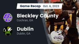 Recap: Bleckley County  vs. Dublin  2023