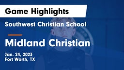 Southwest Christian School vs Midland Christian  Game Highlights - Jan. 24, 2023