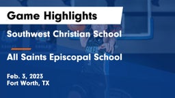 Southwest Christian School vs All Saints Episcopal School Game Highlights - Feb. 3, 2023