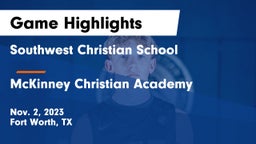 Southwest Christian School vs McKinney Christian Academy Game Highlights - Nov. 2, 2023