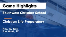 Southwest Christian School vs Christian Life Preparatory Game Highlights - Nov. 10, 2023