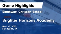 Southwest Christian School vs Brighter Horizons Academy Game Highlights - Nov. 13, 2023