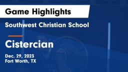 Southwest Christian School vs Cistercian  Game Highlights - Dec. 29, 2023