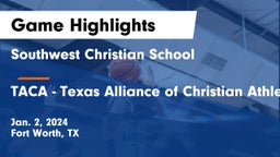 Southwest Christian School vs TACA - Texas Alliance of Christian Athletes Game Highlights - Jan. 2, 2024