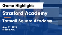 Stratford Academy  vs Tattnall Square Academy Game Highlights - Aug. 29, 2023
