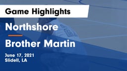 Northshore  vs Brother Martin  Game Highlights - June 17, 2021