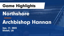 Northshore  vs Archbishop Hannan  Game Highlights - Jan. 17, 2023