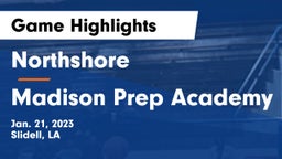 Northshore  vs Madison Prep Academy Game Highlights - Jan. 21, 2023