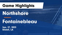 Northshore  vs Fontainebleau  Game Highlights - Jan. 27, 2023