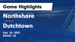 Northshore  vs Dutchtown  Game Highlights - Feb. 24, 2023