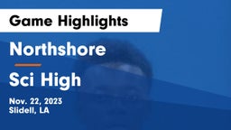 Northshore  vs Sci High Game Highlights - Nov. 22, 2023