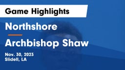 Northshore  vs Archbishop Shaw  Game Highlights - Nov. 30, 2023