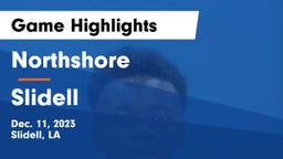 Northshore  vs Slidell  Game Highlights - Dec. 11, 2023