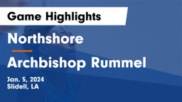 Northshore  vs Archbishop Rummel  Game Highlights - Jan. 5, 2024