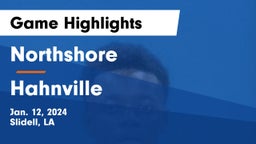 Northshore  vs Hahnville  Game Highlights - Jan. 12, 2024