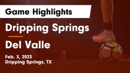 Dripping Springs  vs Del Valle  Game Highlights - Feb. 3, 2023