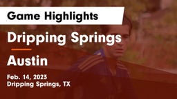 Dripping Springs  vs Austin  Game Highlights - Feb. 14, 2023