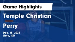 Temple Christian  vs Perry  Game Highlights - Dec. 15, 2023