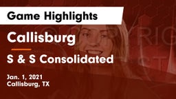 Callisburg  vs S & S Consolidated  Game Highlights - Jan. 1, 2021