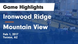 Ironwood Ridge  vs Mountain View Game Highlights - Feb 1, 2017