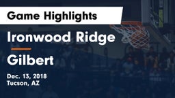 Ironwood Ridge  vs Gilbert  Game Highlights - Dec. 13, 2018